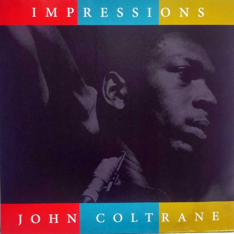 JOHN COLTRANE - IMPRESSIONS