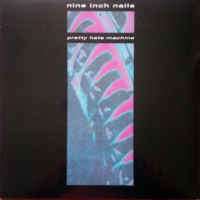NINE INCH NAILS - PRETTY HATE MACHINE