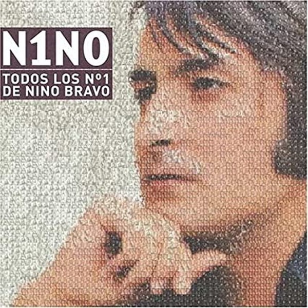 NINO BRAVO -  TODOS LOS N°1 DE NINO BRAVO
