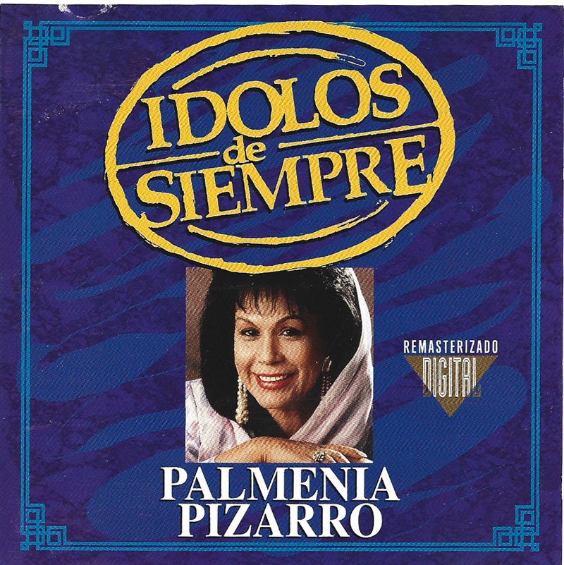 PALMENIA PIZARRO - IDOLOS DE SIEMPRE