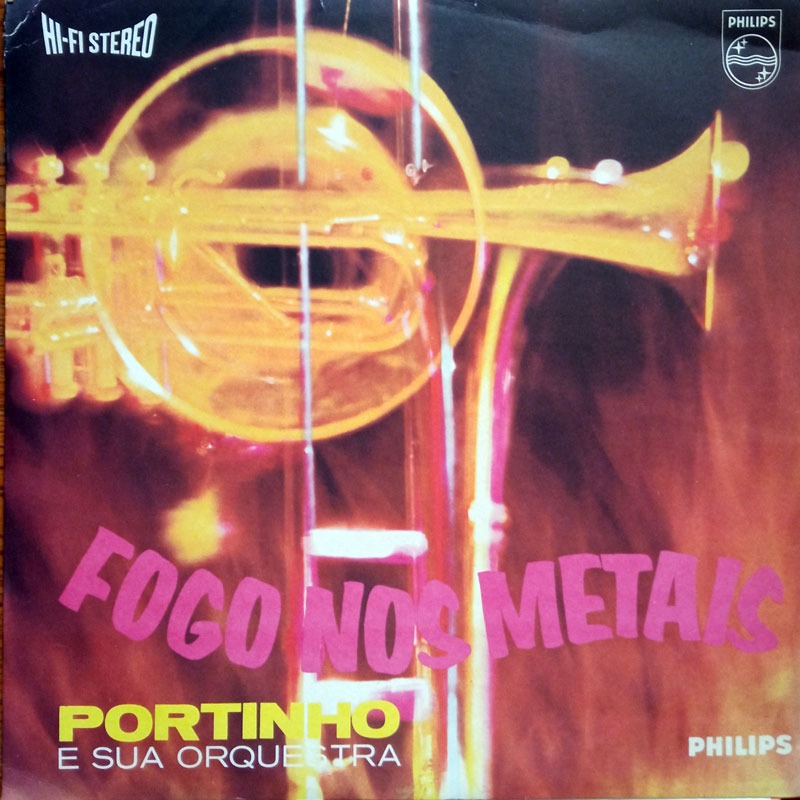 PORTINHO E SUA ORQUESTA - FOGO NOS METAIS