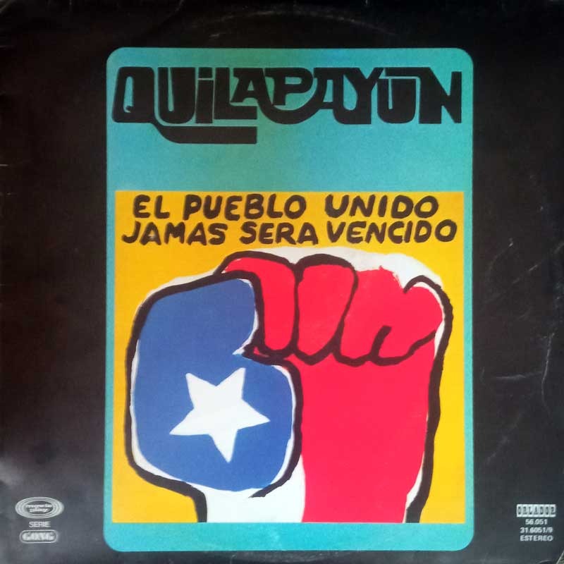 QUILAPAYUN - EL PUEBLO UNIDO, JAMAS SERA VENCIDO