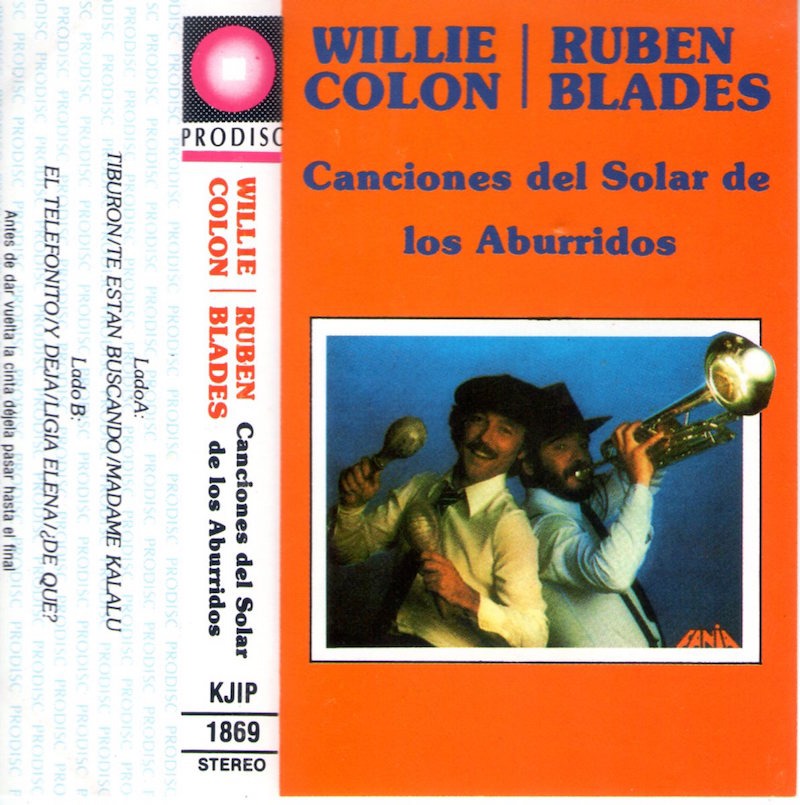 RUBEN BLADES Y WILLIE COLÓN - CANCIONES DEL SOLAR DE LOS ABURRIDOS