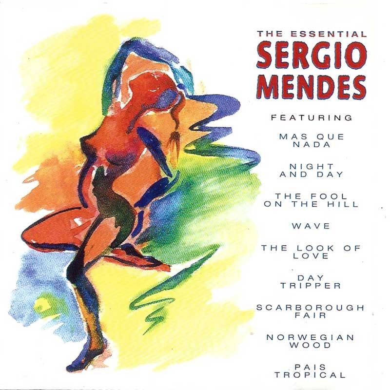 SERGIO MENDEZ - THE ESSENTIAL SERGIO MENDEZ