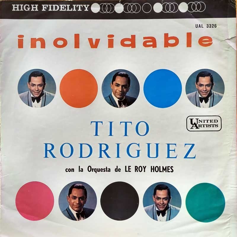TITO RODRIGUEZ CON LA ORQUESTA DE LEROY HOLMES - INOLVIDABLE
