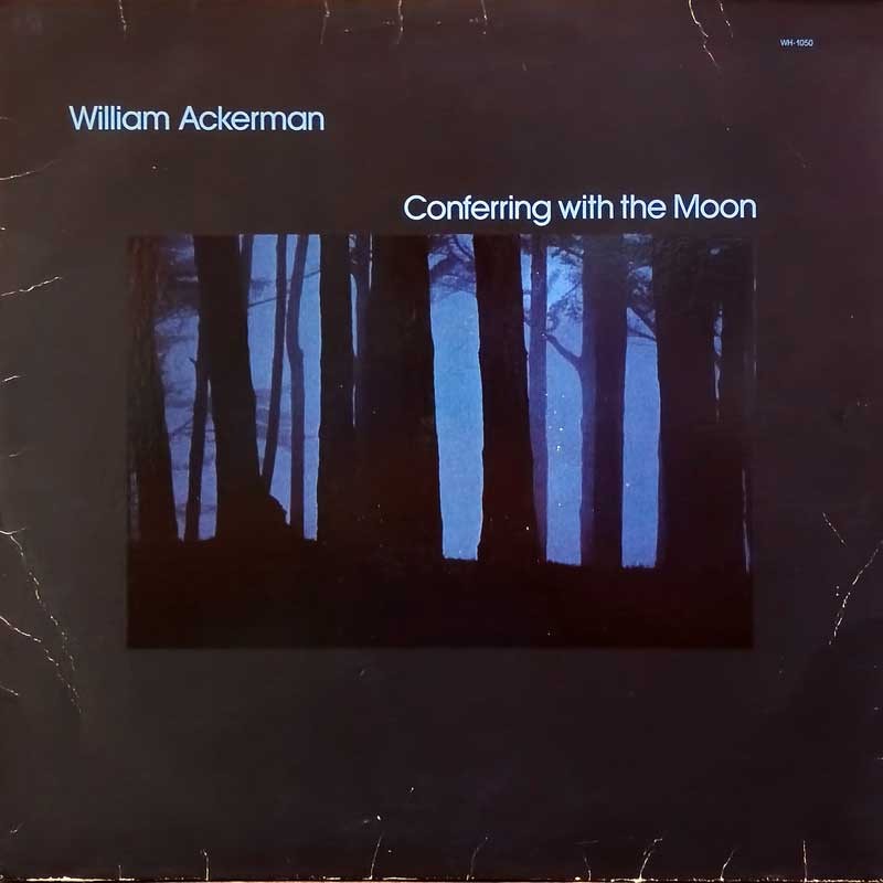 WILLIAM ACKERMAN - CONFERRING WITH THE MOON